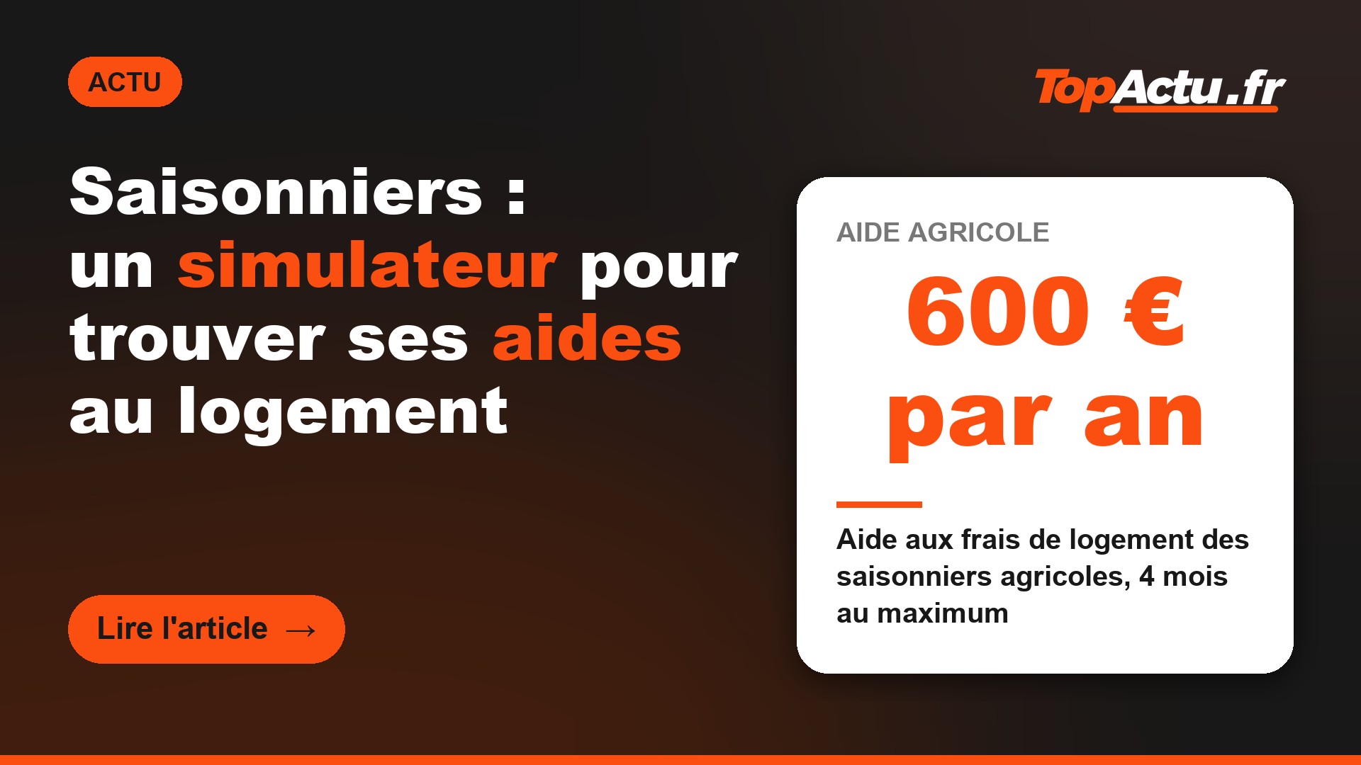Saisonniers : un simulateur pour trouver ses aides au logement : 600 € par an (aide aux frais de logement des saisonniers agricoles, 4 mois au maximum)