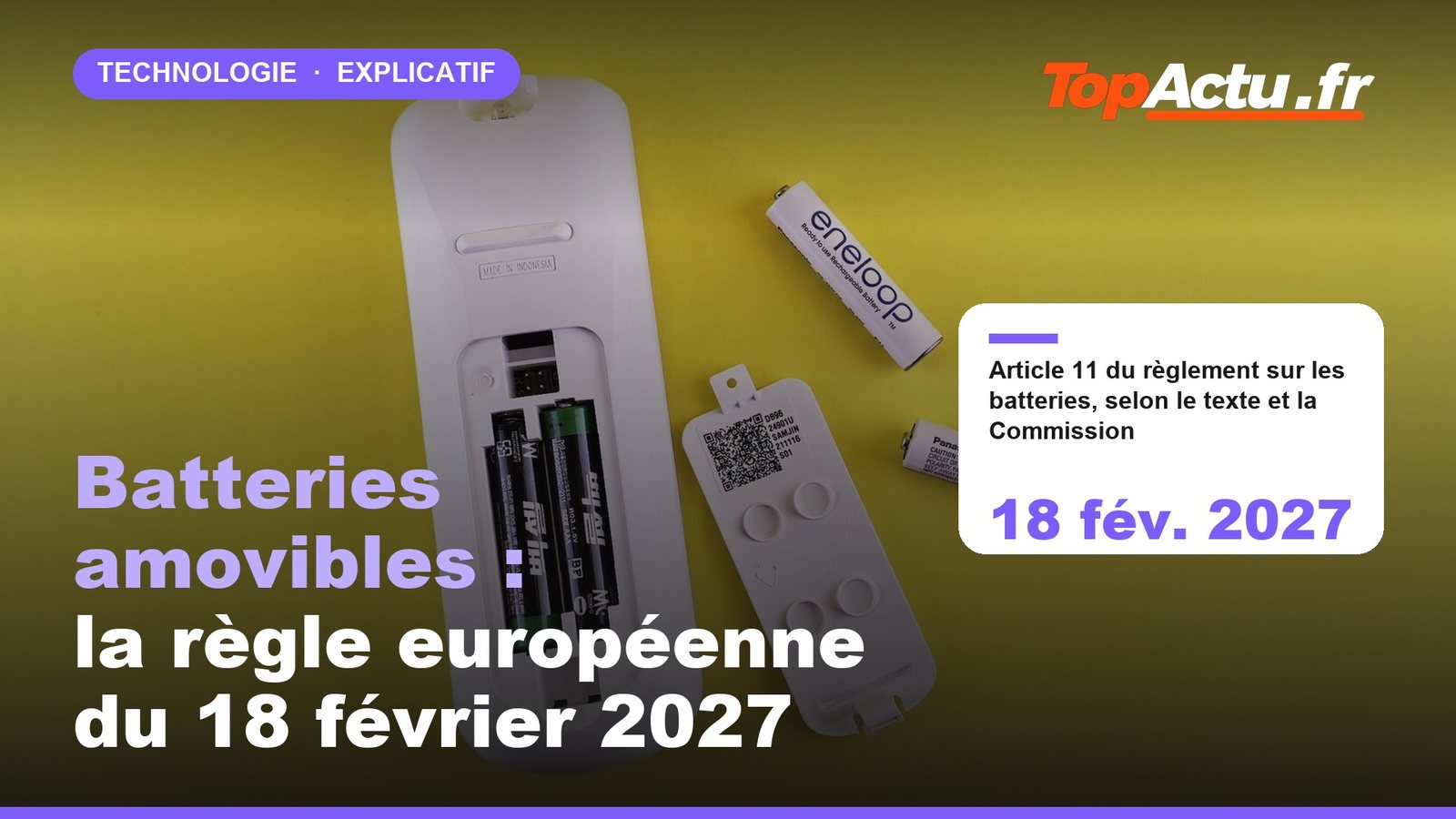 Batteries amovibles : la règle européenne du 18 février 2027 : 18 fév. 2027, image à la une