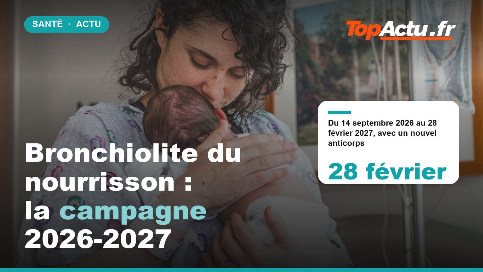 Bronchiolite du nourrisson : la campagne 2026-2027 : 28 février, image à la une