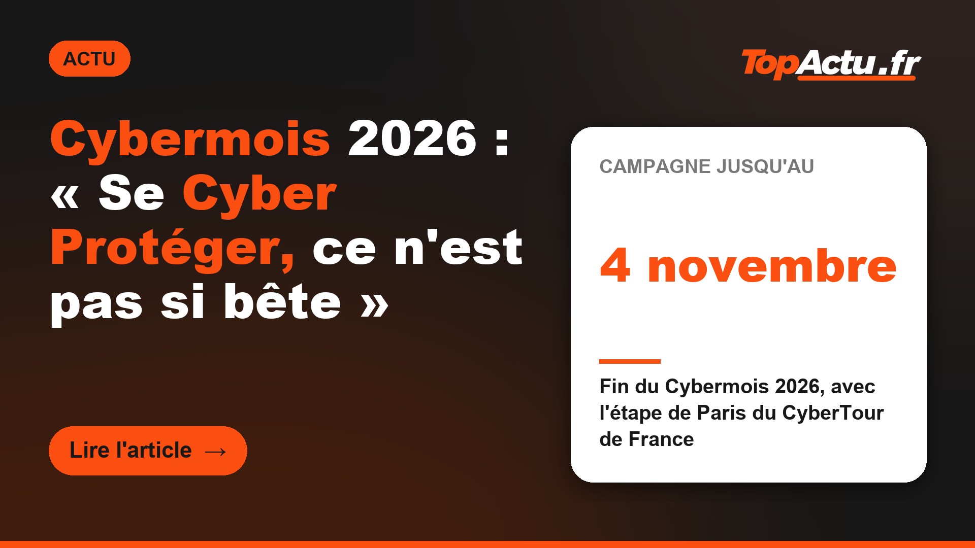 Cybermois 2026 : « Se Cyber Protéger, ce n'est pas si bête » : 4 novembre (fin du Cybermois 2026, avec l'étape de Paris du CyberTour de France)
