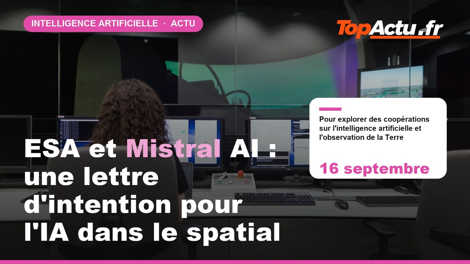 ESA et Mistral AI : une lettre d'intention pour l'IA dans le spatial : 16 septembre, image à la une