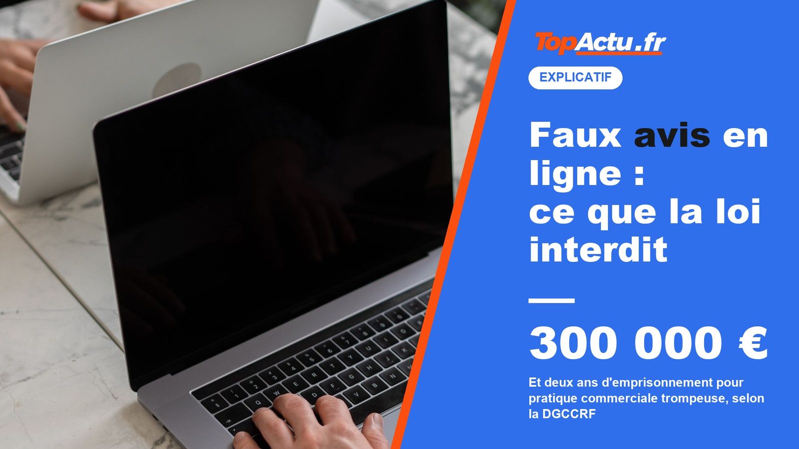 Faux avis en ligne : ce que la loi interdit : 300 000 €, image à la une