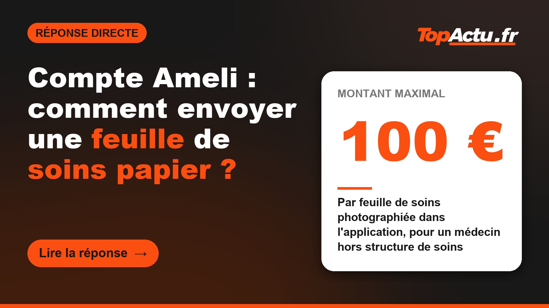 Compte Ameli : comment envoyer une feuille de soins papier ? : 100 € (par feuille de soins photographiée dans l'application, pour un médecin hors structure de soins)