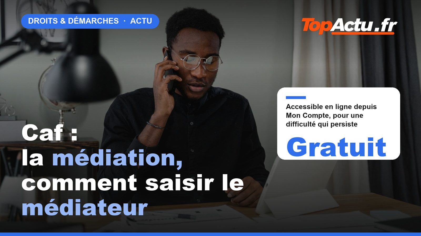 Caf : la médiation, comment saisir le médiateur : Gratuit, image à la une