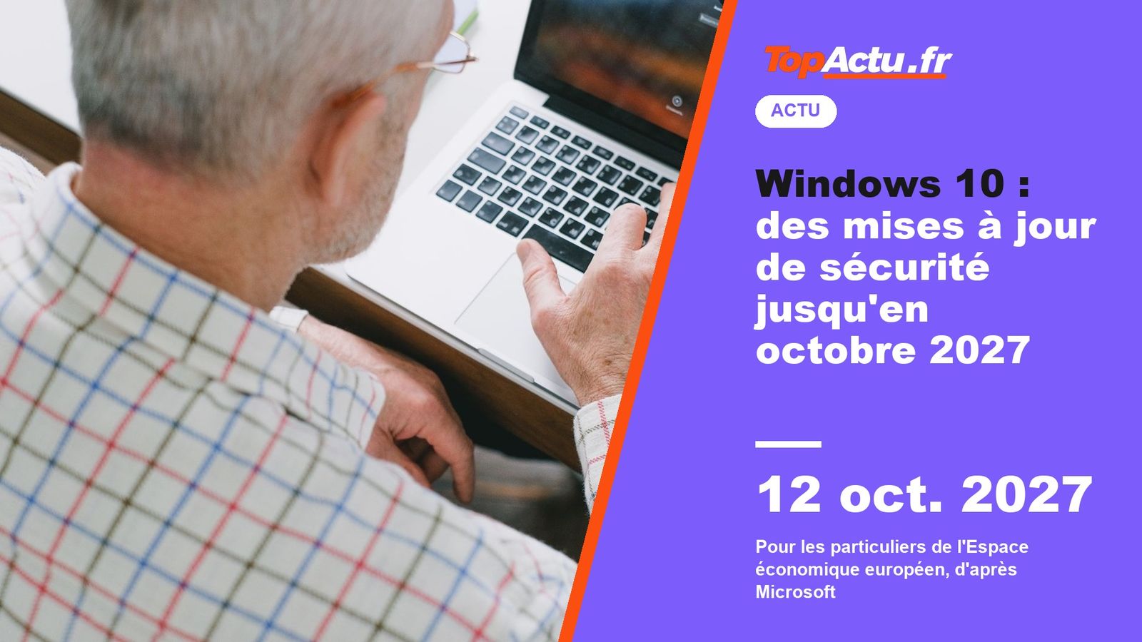 Windows 10 : des mises à jour de sécurité jusqu'en octobre 2027 : 12 oct. 2027, image à la une