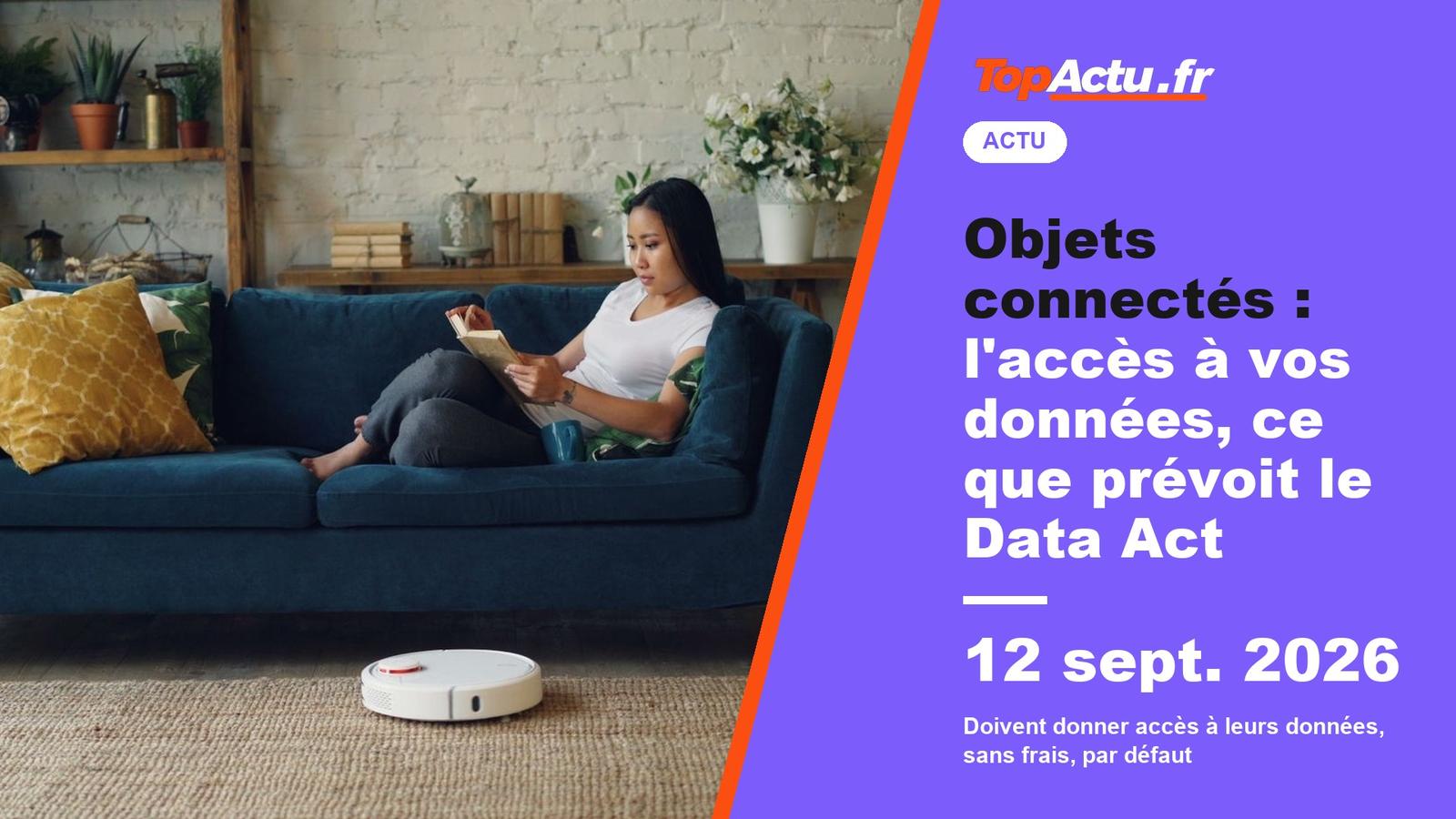 Objets connectés : l'accès à vos données, ce que prévoit le Data Act : 12 sept. 2026, image à la une
