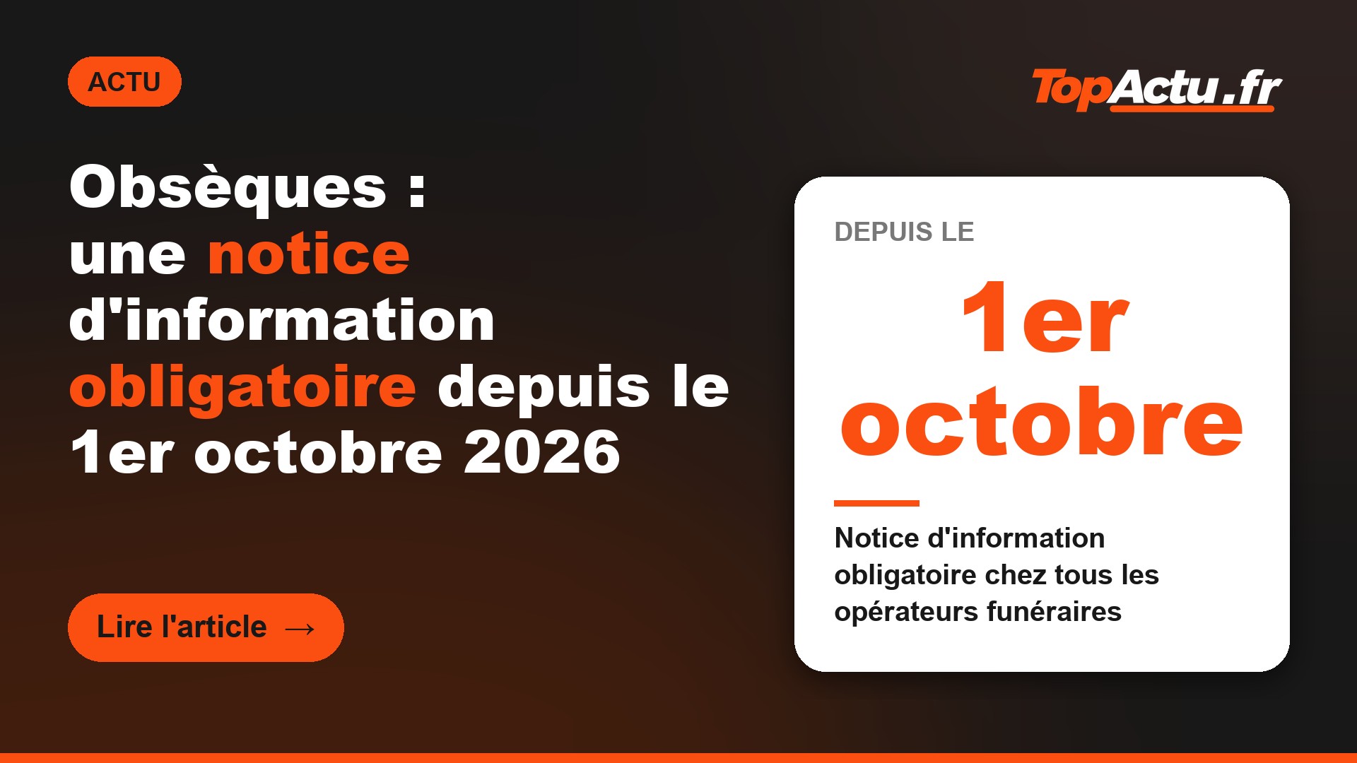 Obsèques : une notice d'information obligatoire depuis le 1er octobre 2026 : 1er octobre (notice d'information obligatoire chez tous les opérateurs funéraires)