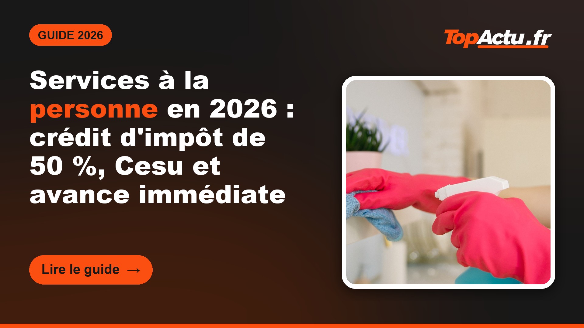Services à la personne en 2026 : crédit d'impôt de 50 %, Cesu et avance immédiate, image à la une du guide