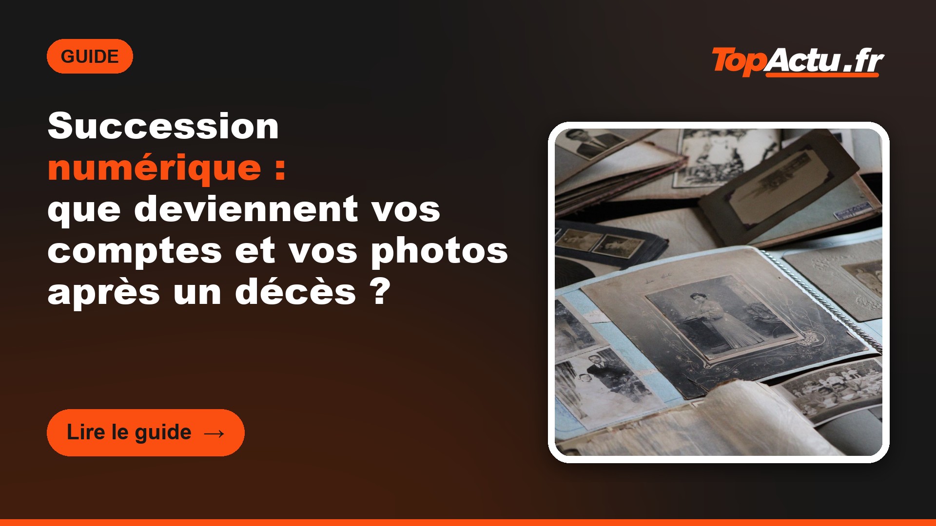 Succession numérique : que deviennent vos comptes et vos photos après un décès ?, image à la une du guide