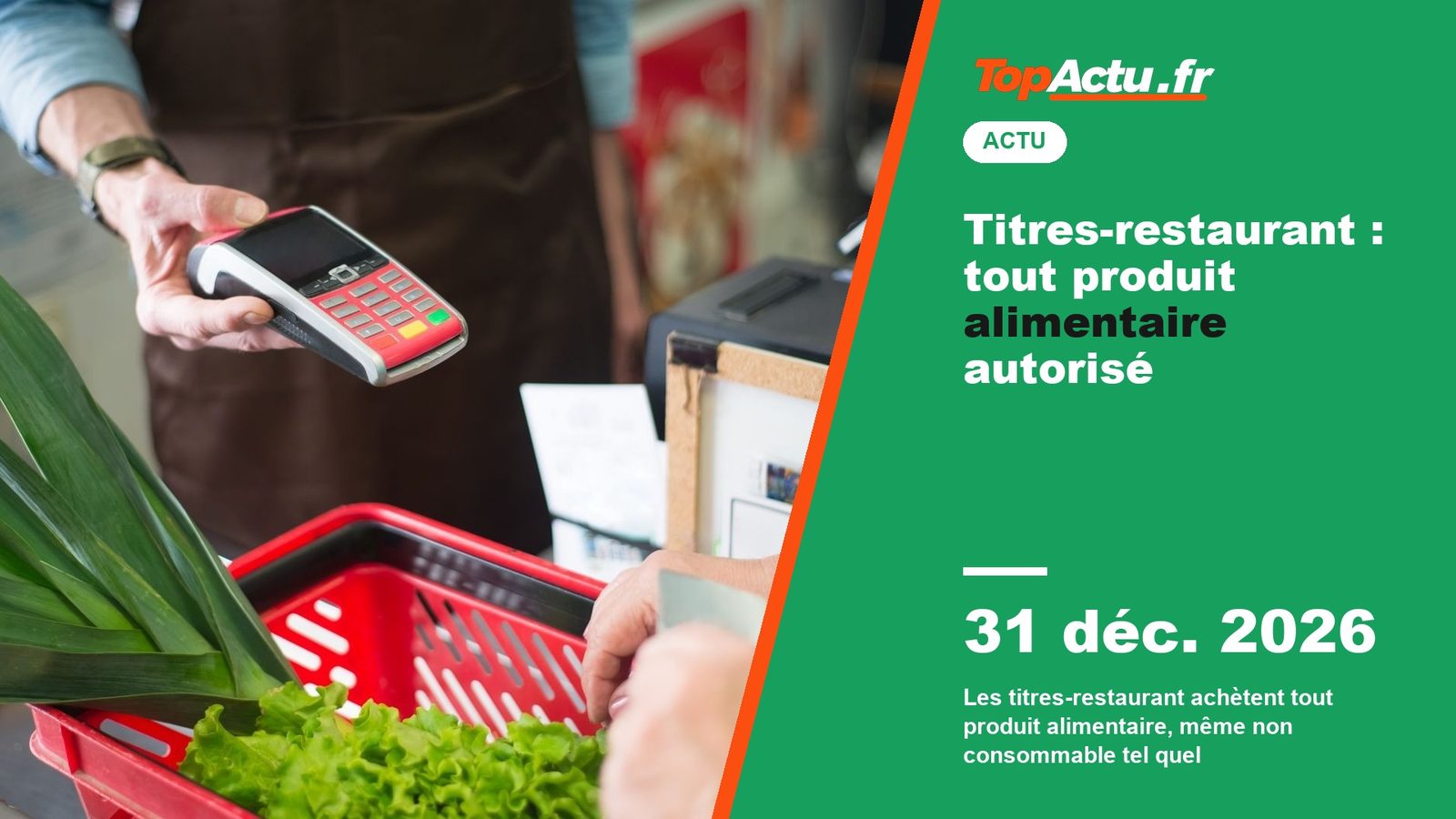 Titres-restaurant : tout produit alimentaire autorisé : 31 déc. 2026, image à la une