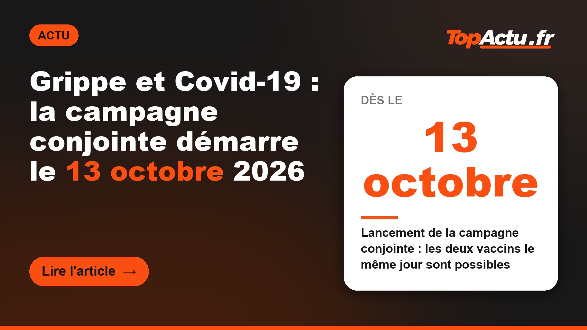 Grippe et Covid-19 : la campagne conjointe démarre le 13 octobre 2026 : 13 octobre (lancement de la campagne conjointe : les deux vaccins le même jour sont possibles)