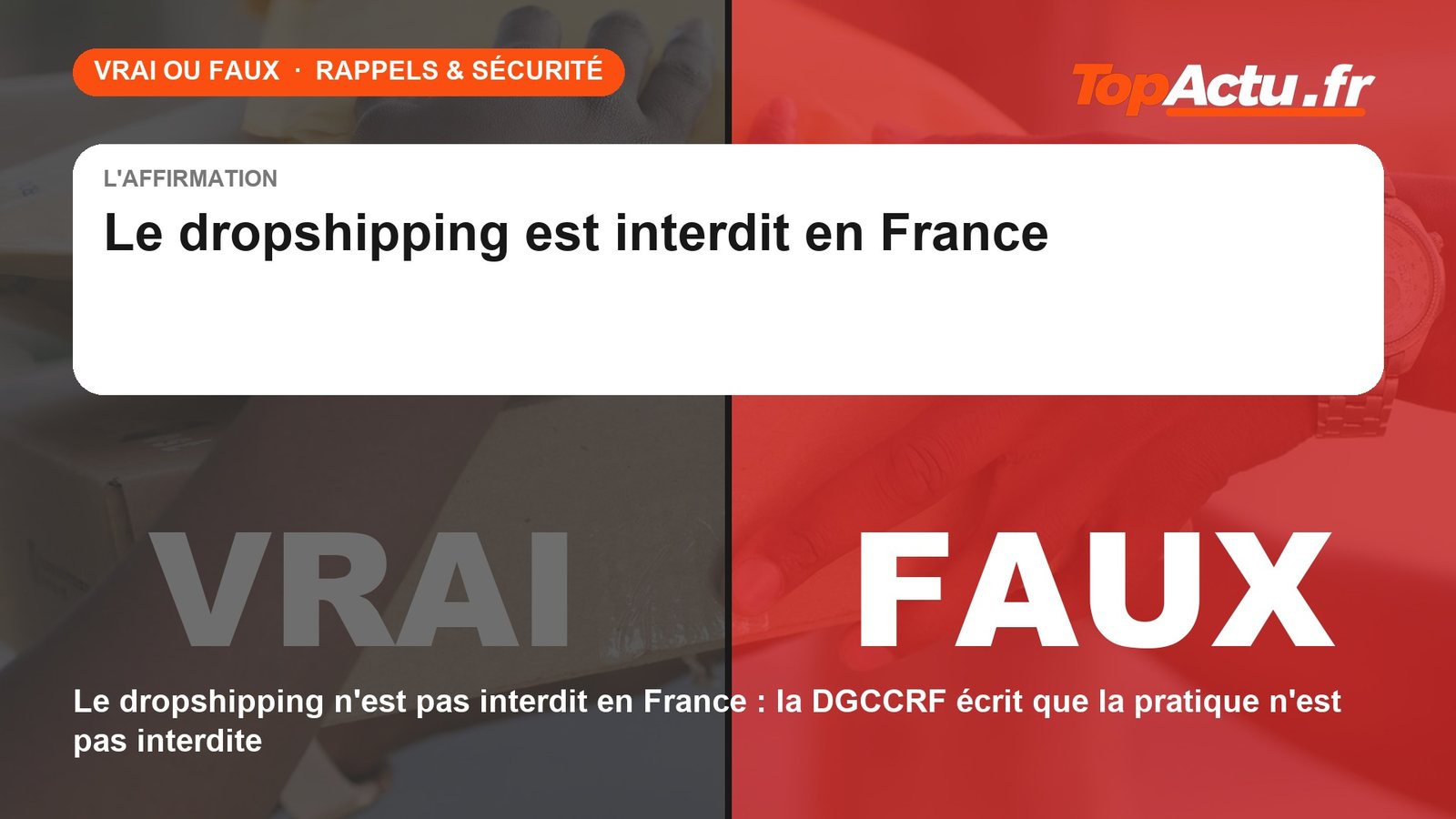 Vrai ou faux : le dropshipping est interdit en France : FAUX, image à la une