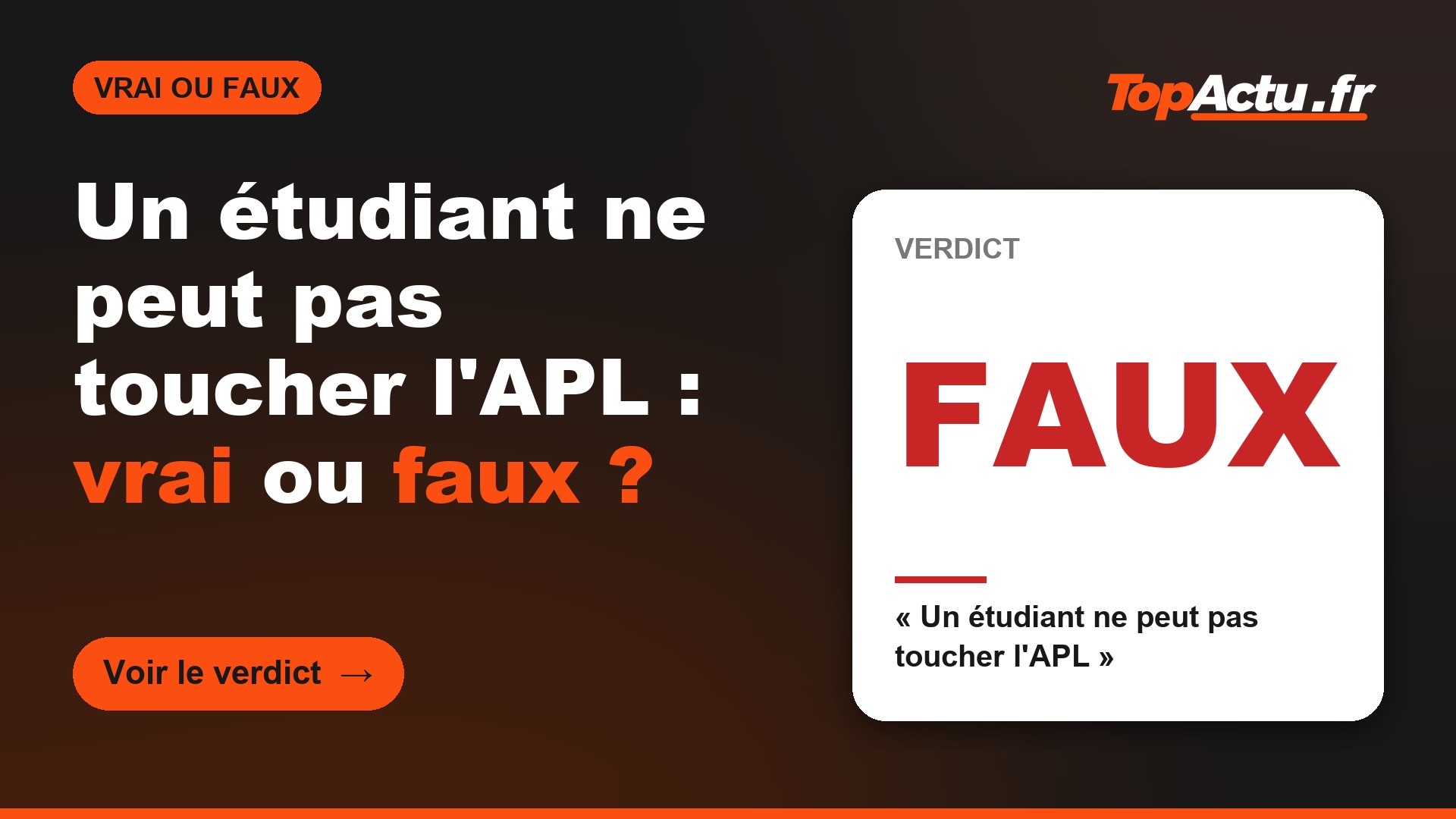 Un étudiant ne peut pas toucher l'APL : vrai ou faux ? : FAUX (« Un étudiant ne peut pas toucher l'APL »)