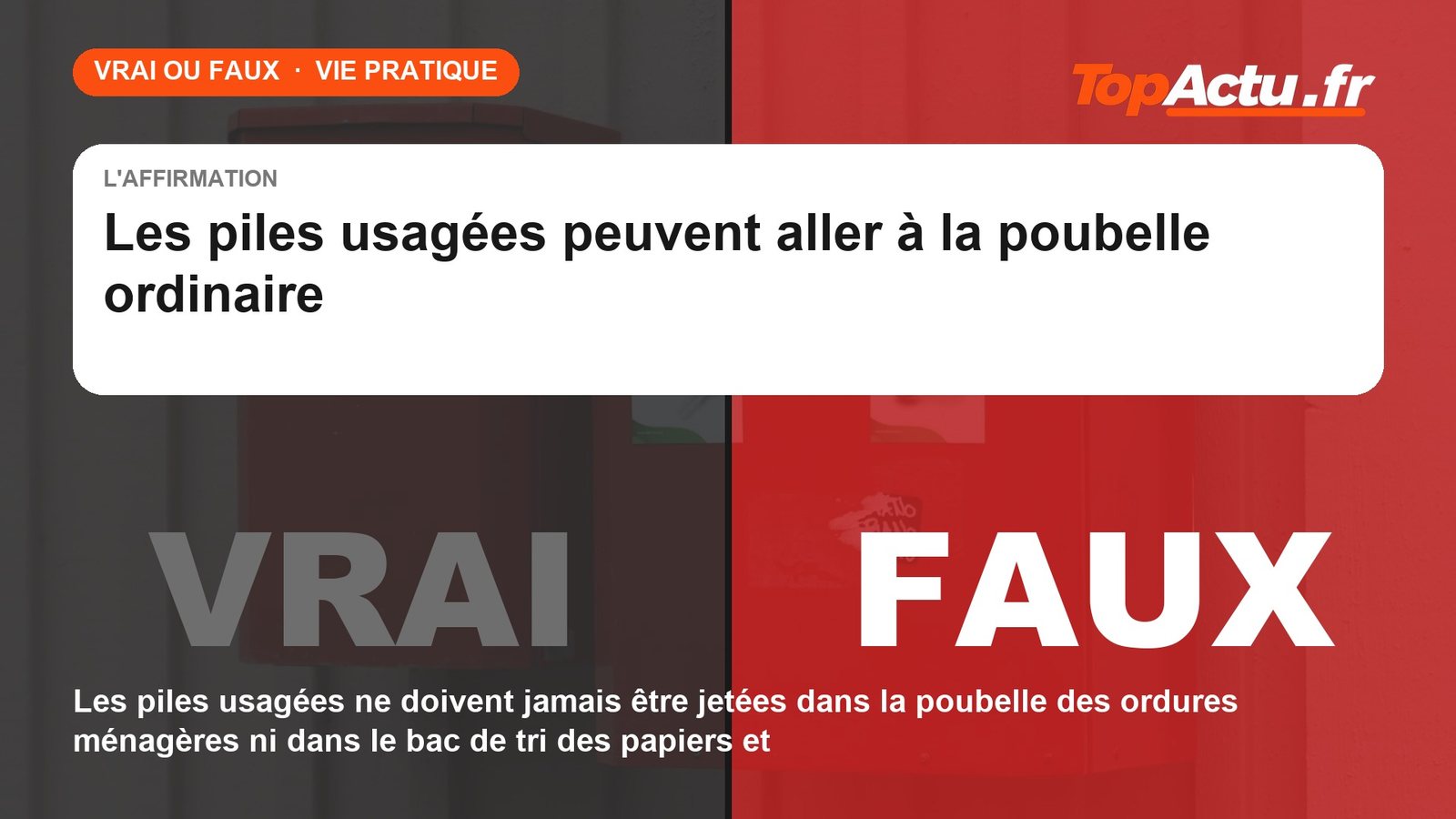 Vrai ou faux : les piles usagées peuvent aller à la poubelle ordinaire : FAUX, image à la une