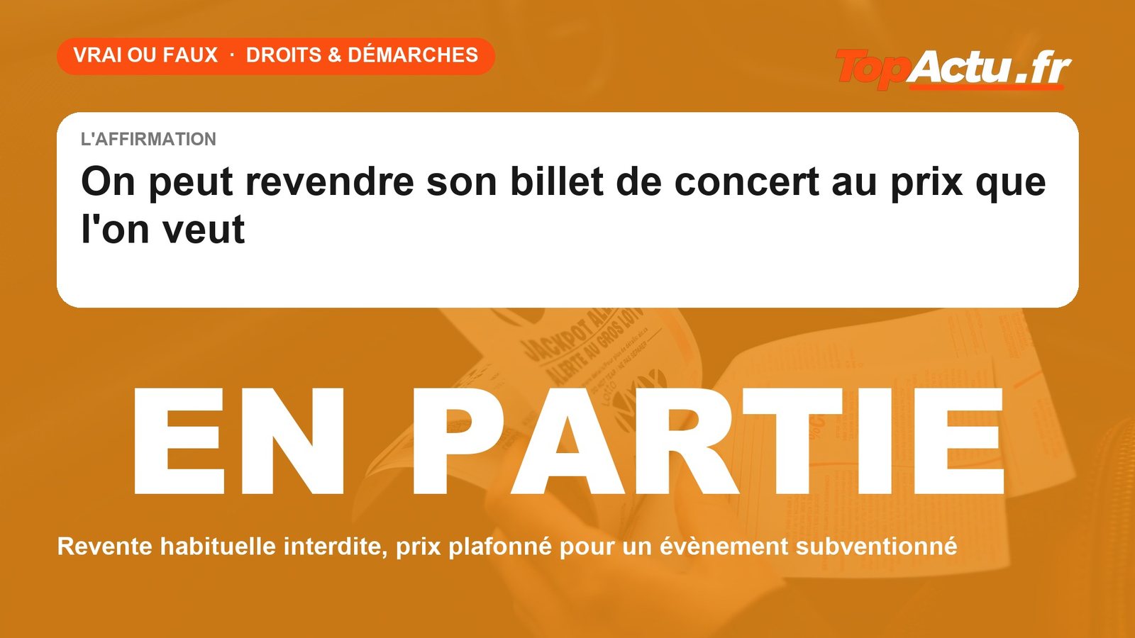 Vrai ou faux : revendre son billet au prix voulu : EN PARTIE FAUX, image à la une