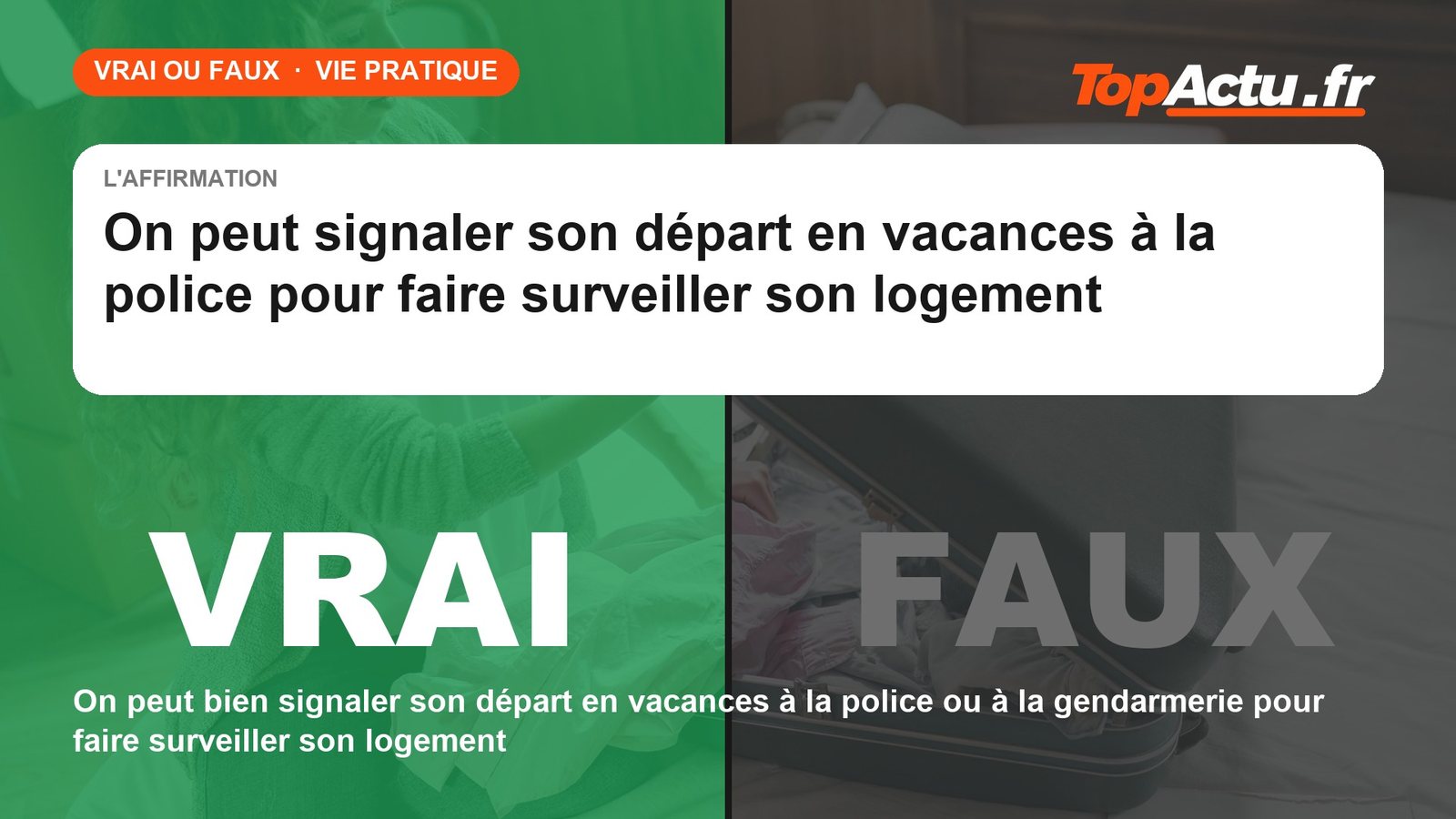 Vrai ou faux : on peut signaler son départ en vacances à la police pour faire surveiller son logement : VRAI, image à la une