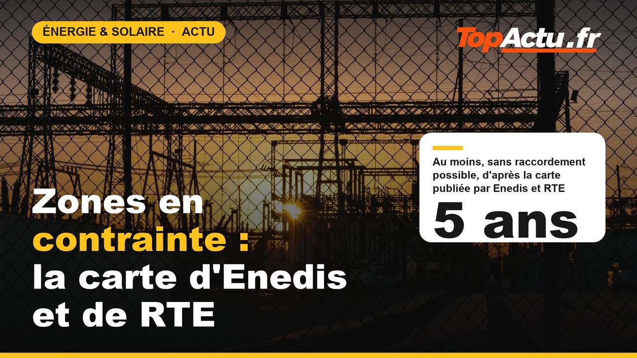 Zones en contrainte : la carte d'Enedis et de RTE : 5 ans, image à la une